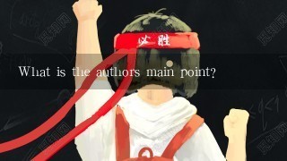 What is the authors main point?