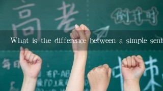 What is the difference between a simple sentence and a compound sentence in terms of their level of complexity?